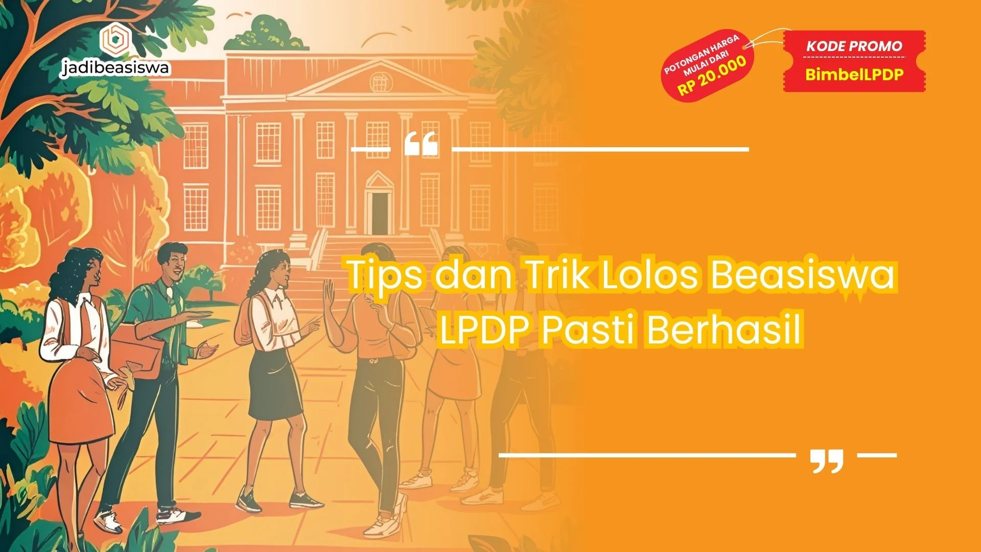 Tips dan Trik Lolos Beasiswa LPDP Pasti Berhasil