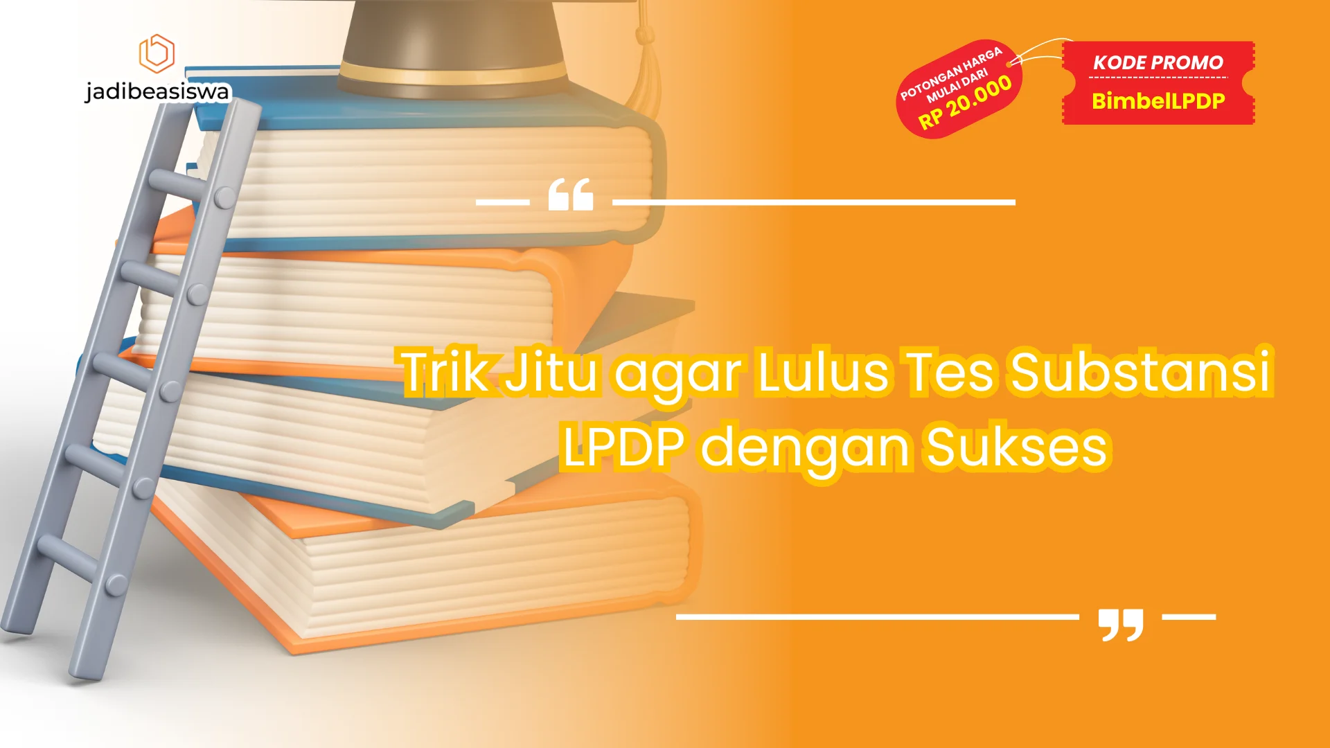 Trik Jitu agar Lulus Tes Substansi LPDP dengan Sukses