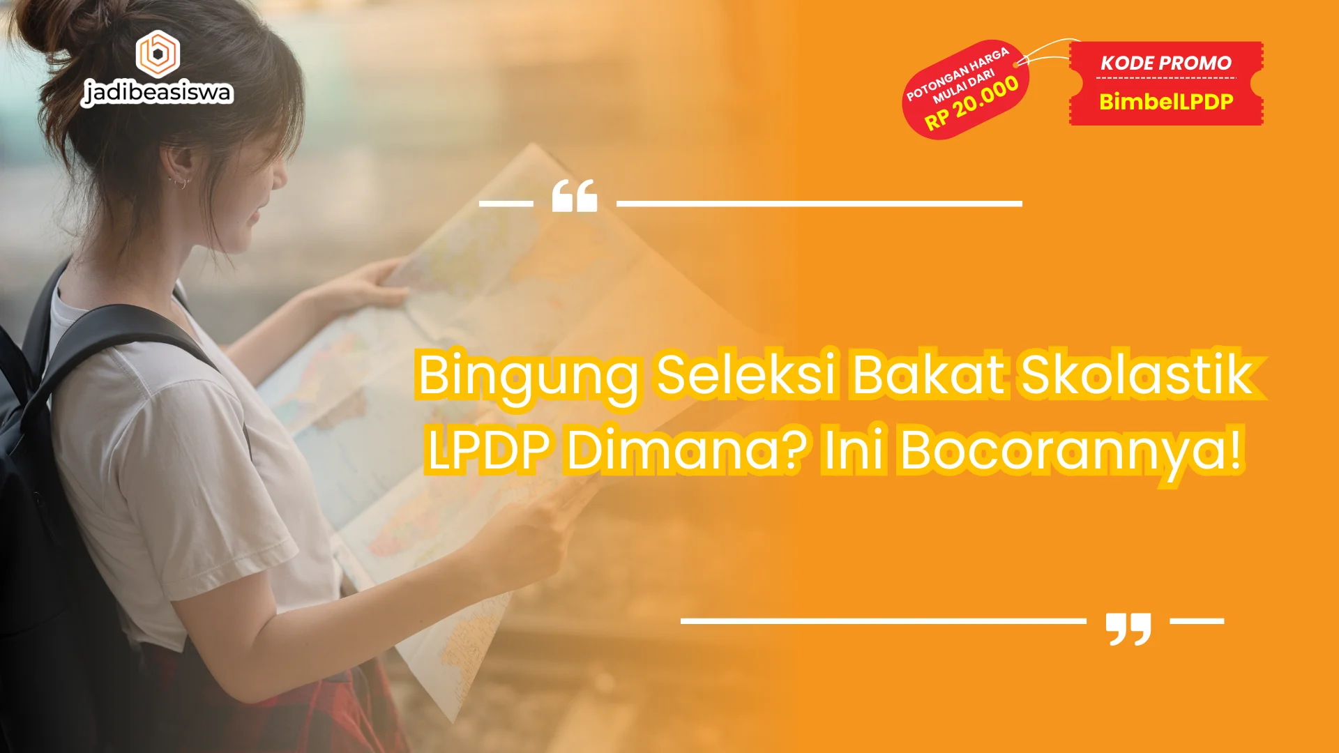 Bingung Seleksi Bakat Skolastik LPDP Dimana? Ini Bocorannya!