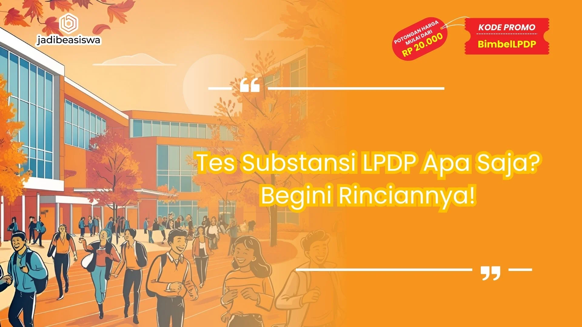 Tes Substansi LPDP Apa Saja? Begini Rinciannya!