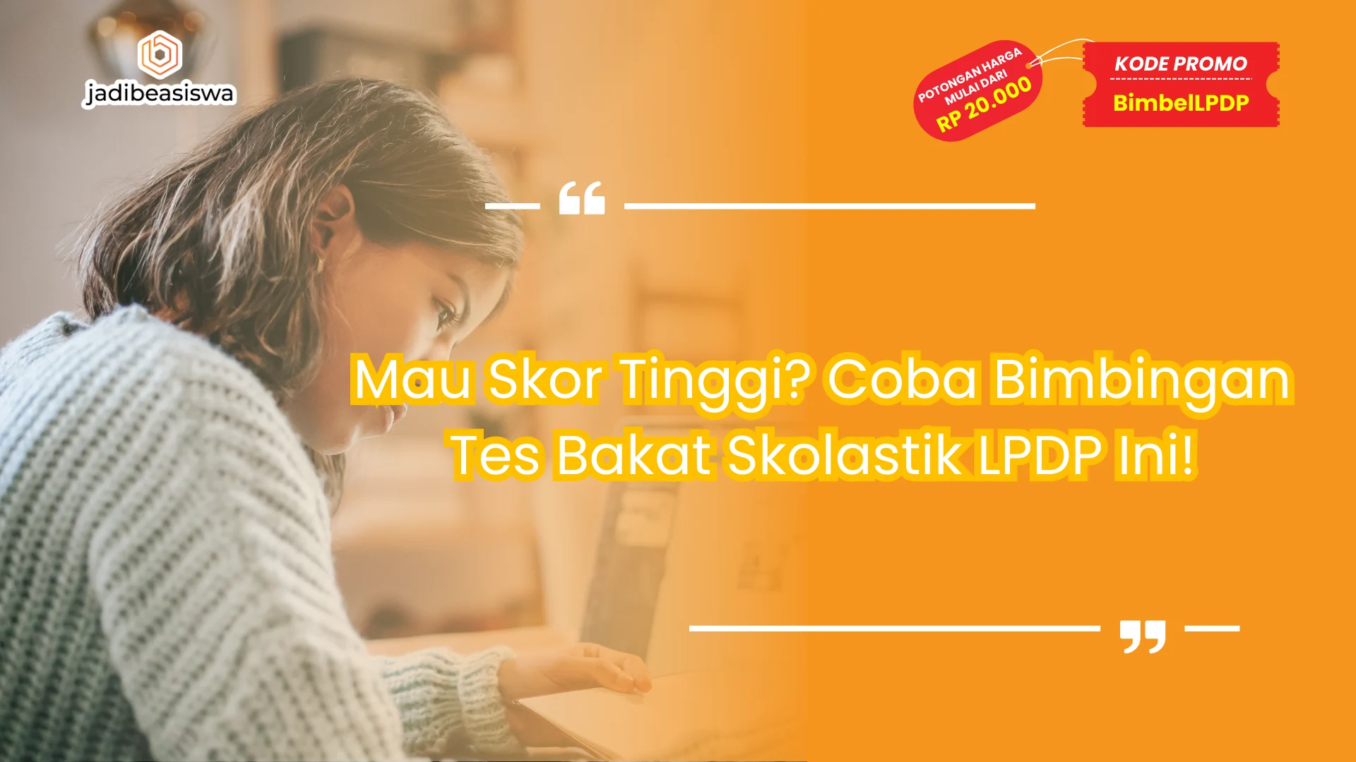 Mau Skor Tinggi? Coba Bimbingan Tes Bakat Skolastik LPDP Ini!