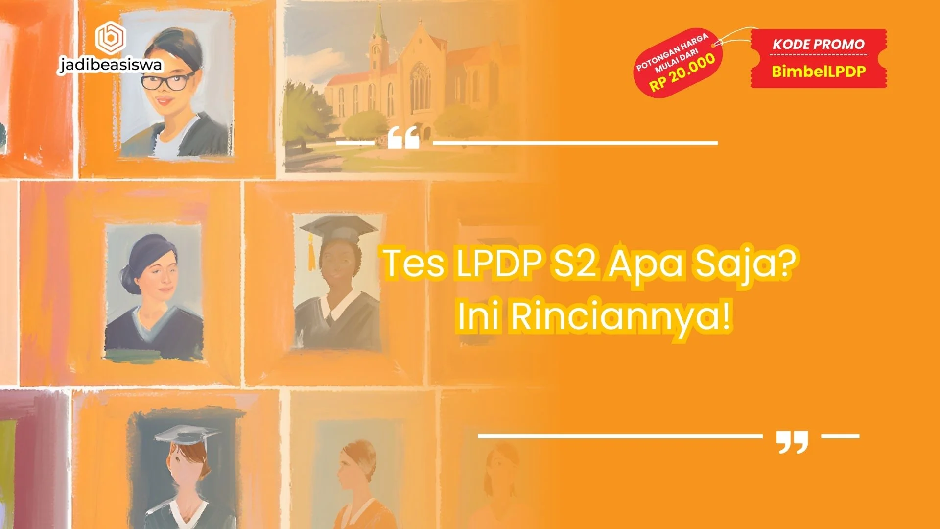 Tes LPDP S2 Apa Saja? Ini Rinciannya!