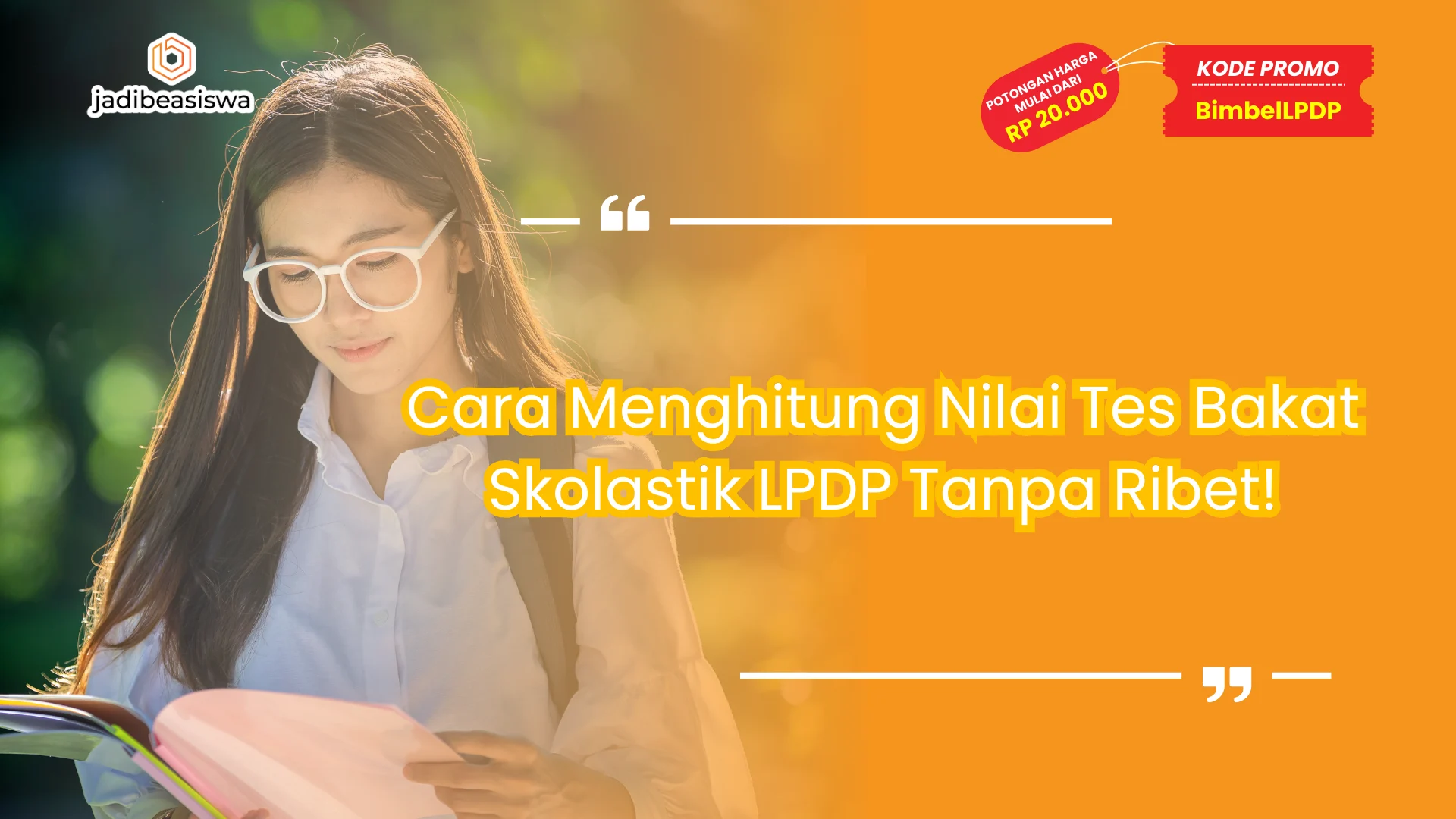 Cara Menghitung Nilai Tes Bakat Skolastik LPDP Tanpa Ribet!