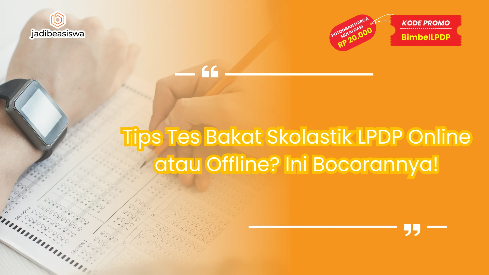 Tips Tes Bakat Skolastik LPDP Online atau Offline? Ini Bocorannya!