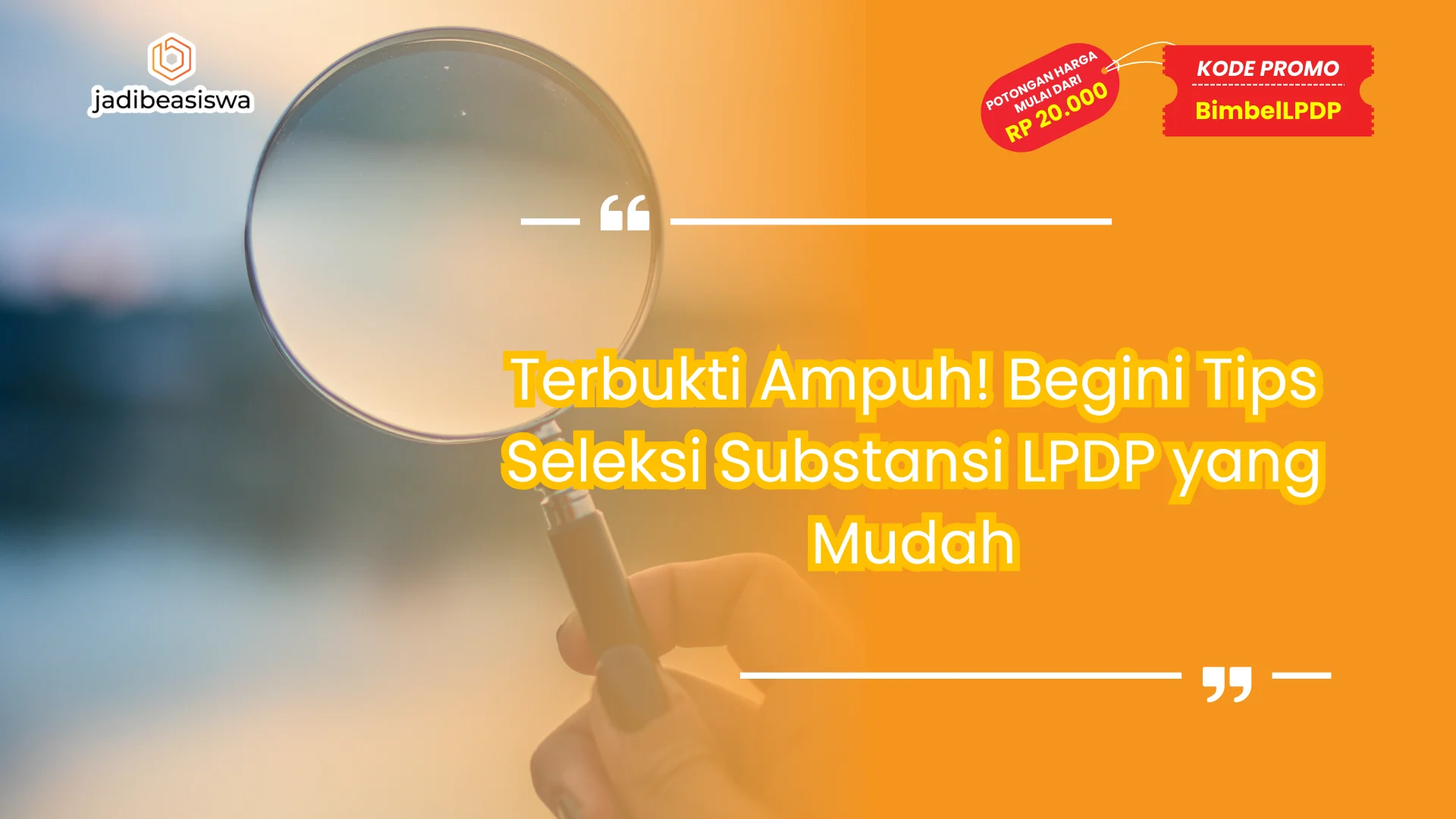 Terbukti Ampuh! Begini Tips Seleksi Substansi LPDP yang Mudah