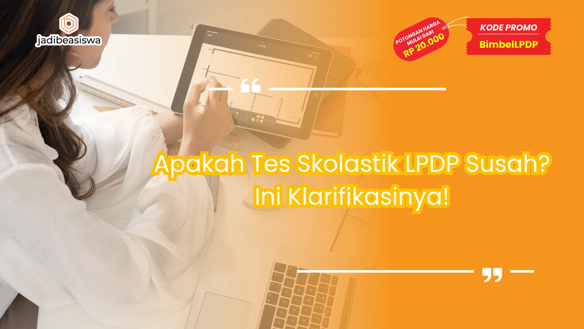 Apakah Tes Skolastik LPDP Susah