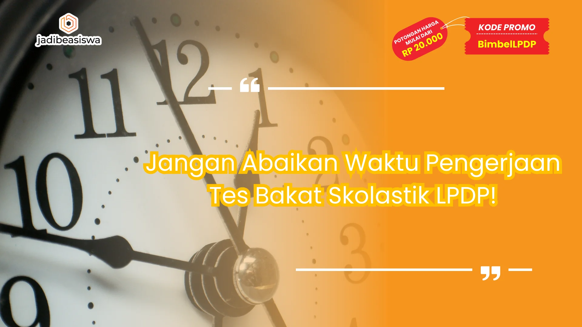 Waktu pengerjaan tes bakat skolastik LPDP
