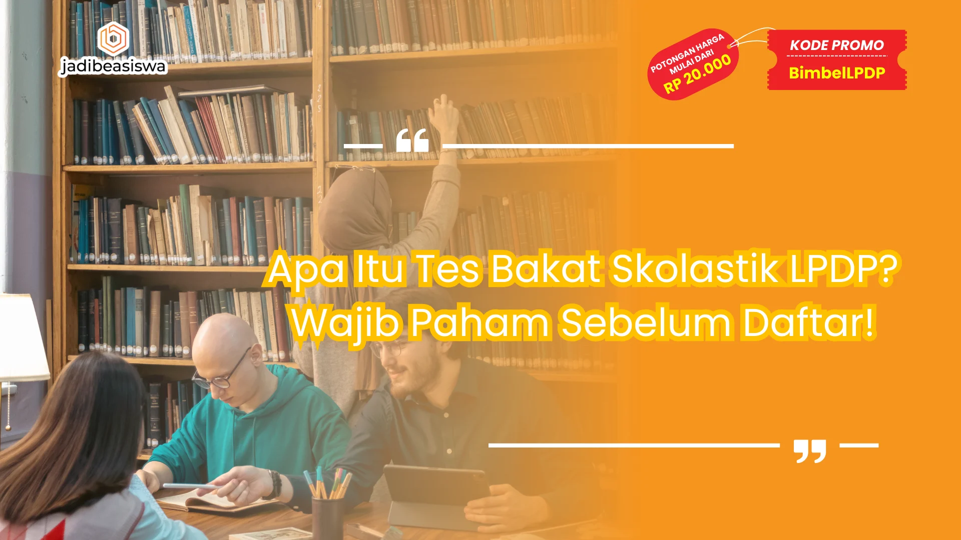 Apa itu tes bakat skolastik LPDP