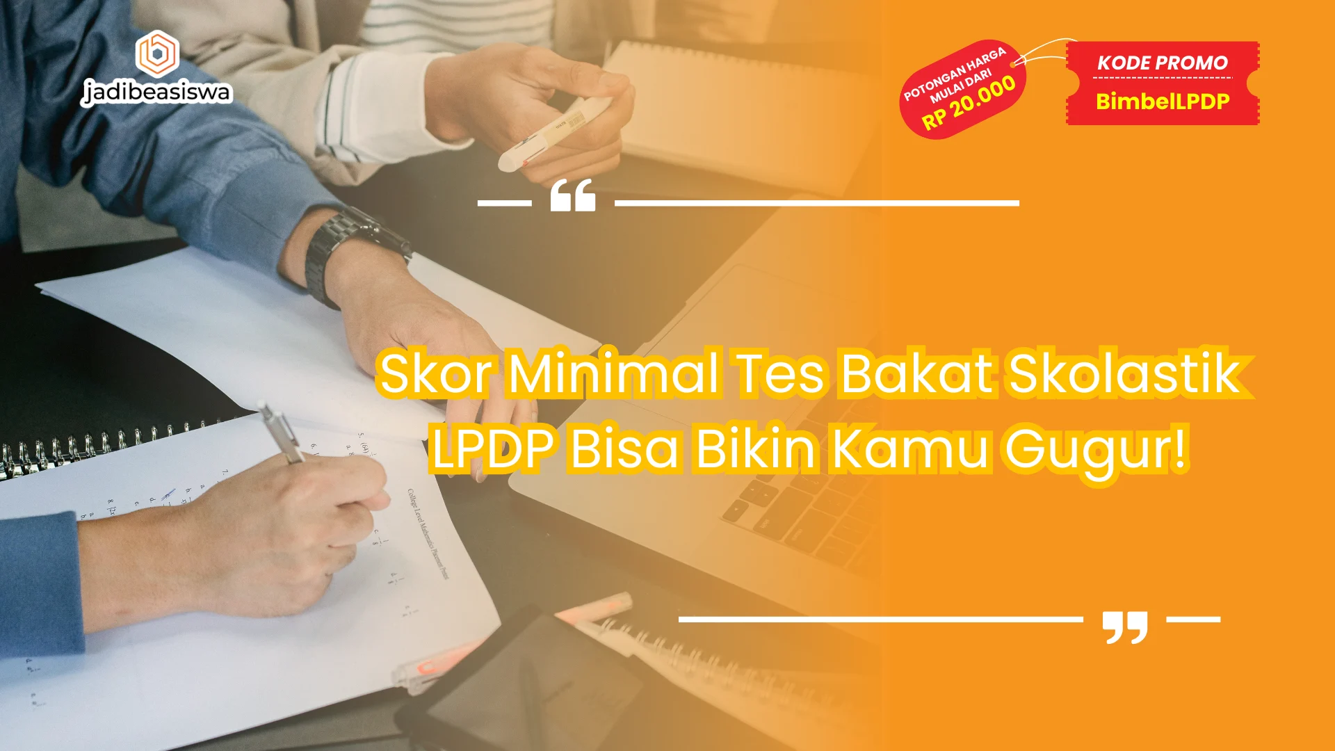 Skor minimal tes bakat skolastik LPDP