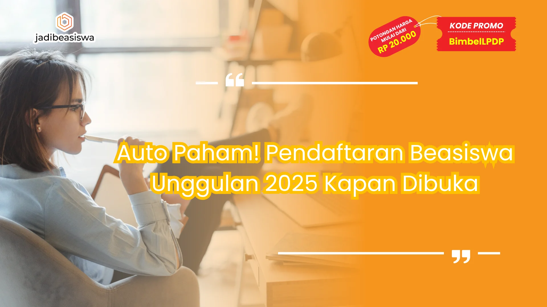 pendaftaran beasiswa unggulan 2025 kapan dibuka