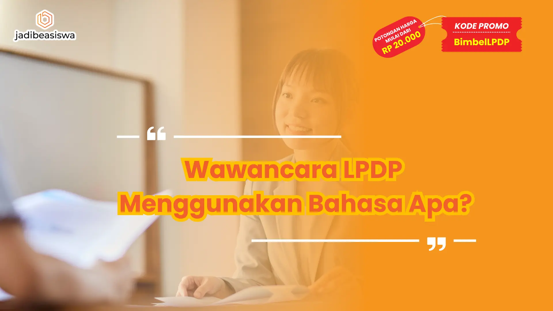 Wawancara LPDP Menggunakan Bahasa Apa?