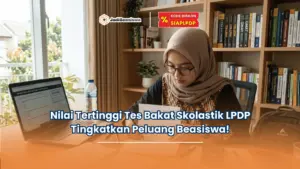 nilai tertinggi tes bakat skolastik LPDP