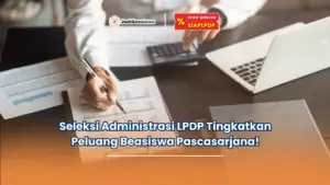 seleksi administrasi lpdp