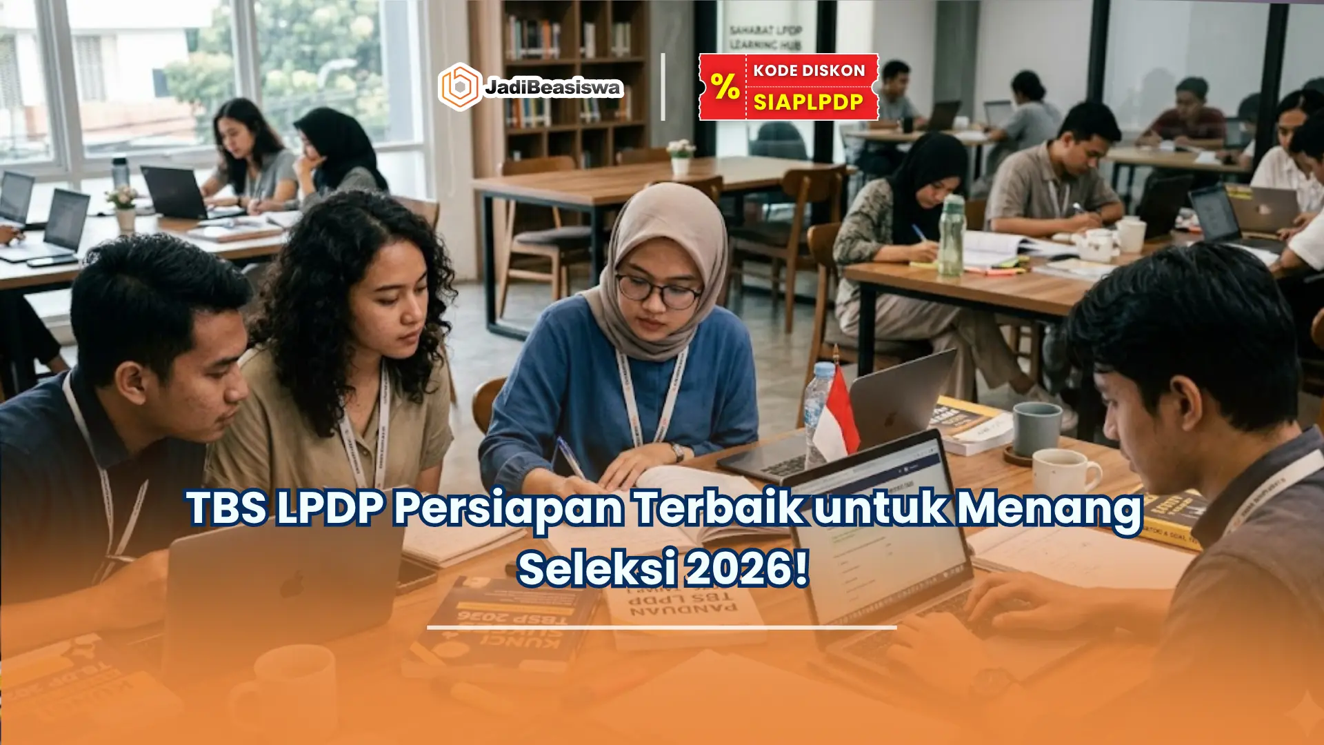 TBS LPDP Persiapan Terbaik untuk Menang Seleksi 2026!