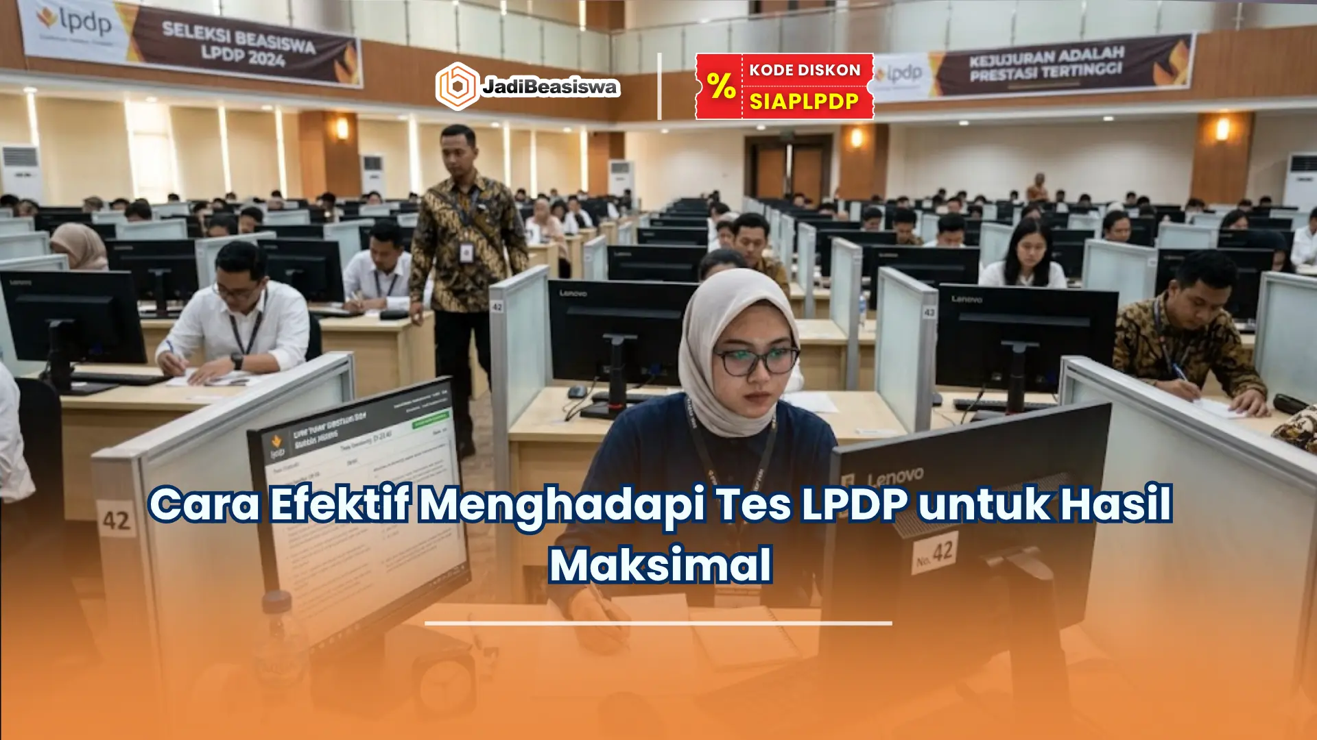 Cara Efektif Menghadapi Tes LPDP untuk Hasil Maksimal