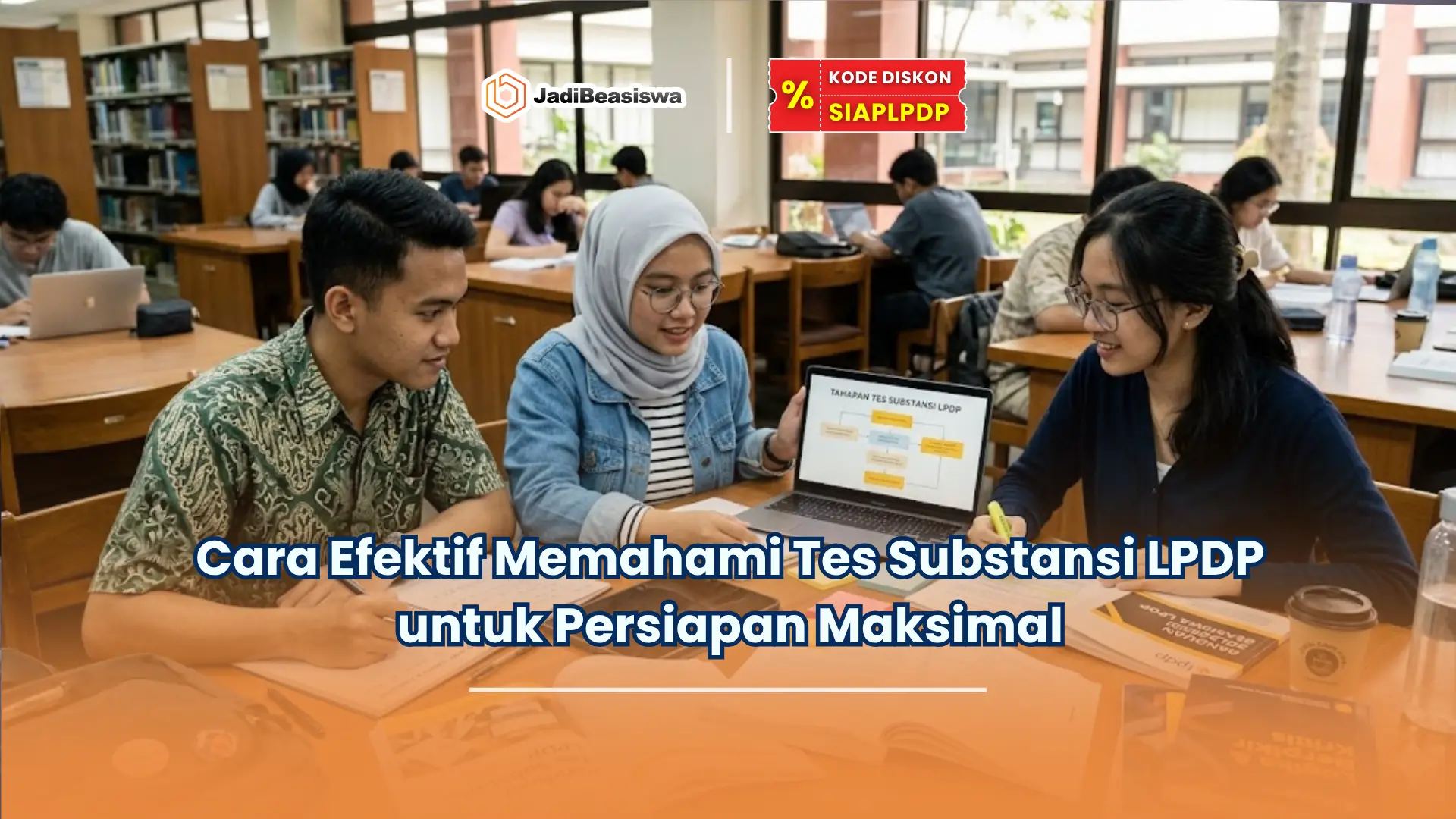 Cara Efektif Memahami Tes Substansi LPDP untuk Persiapan Maksimal