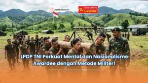 LPDP TNI Perkuat Mental dan Nasionalisme Awardee dengan Metode Militer!