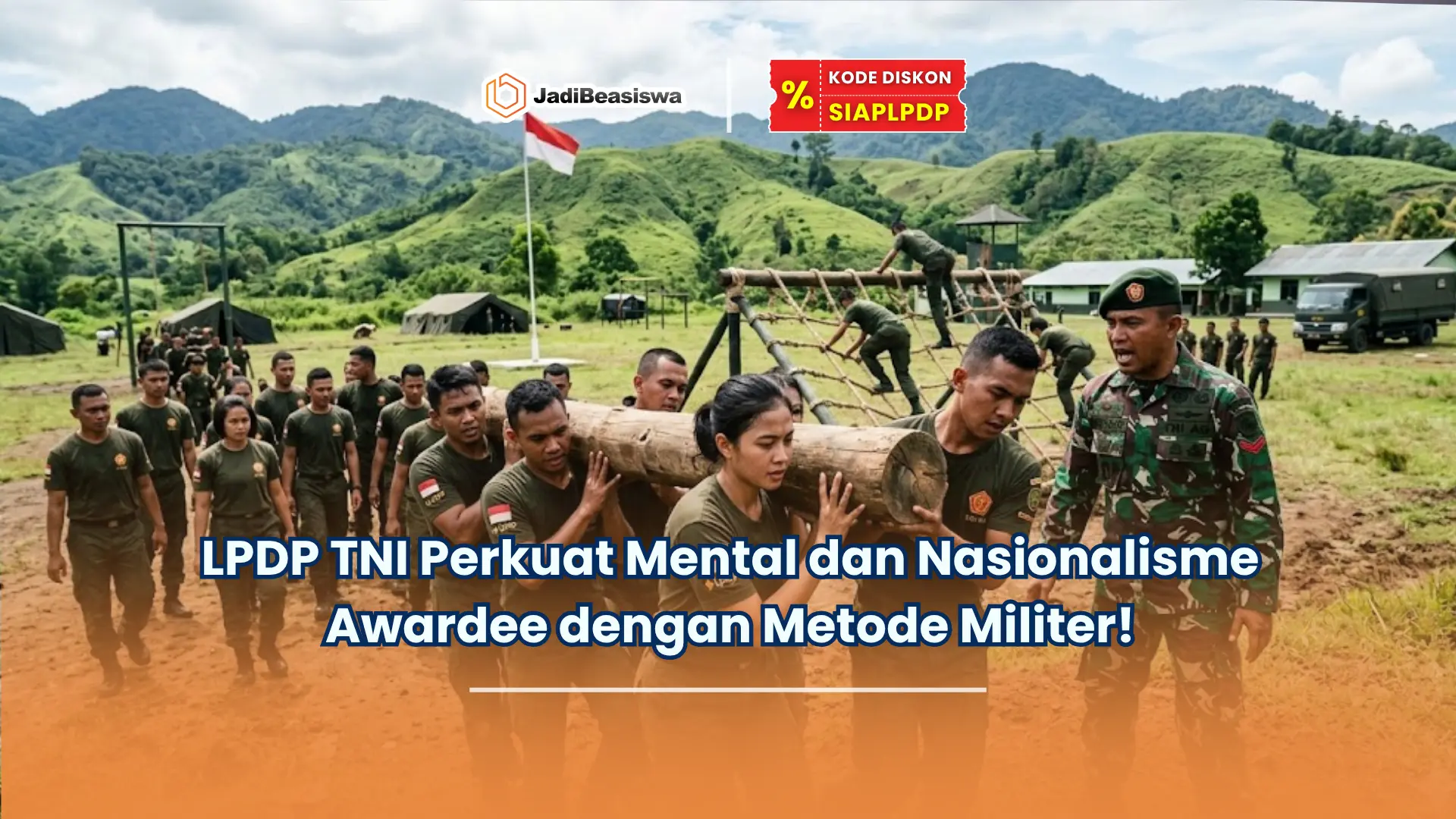 LPDP TNI Perkuat Mental dan Nasionalisme Awardee dengan Metode Militer!