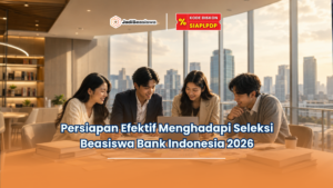 Persiapan Efektif Menghadapi Seleksi Beasiswa Bank Indonesia 2026