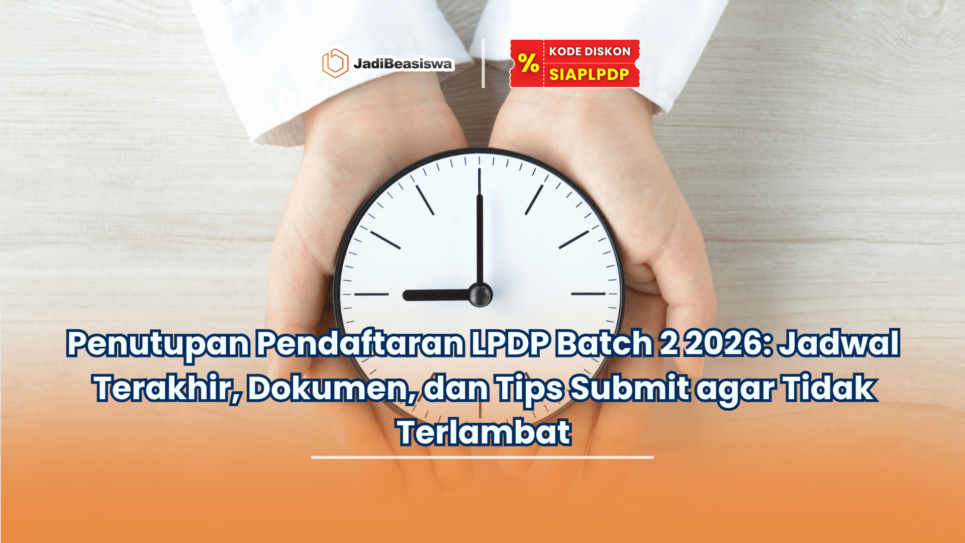penutupan pendaftaran lpdp batch 2
