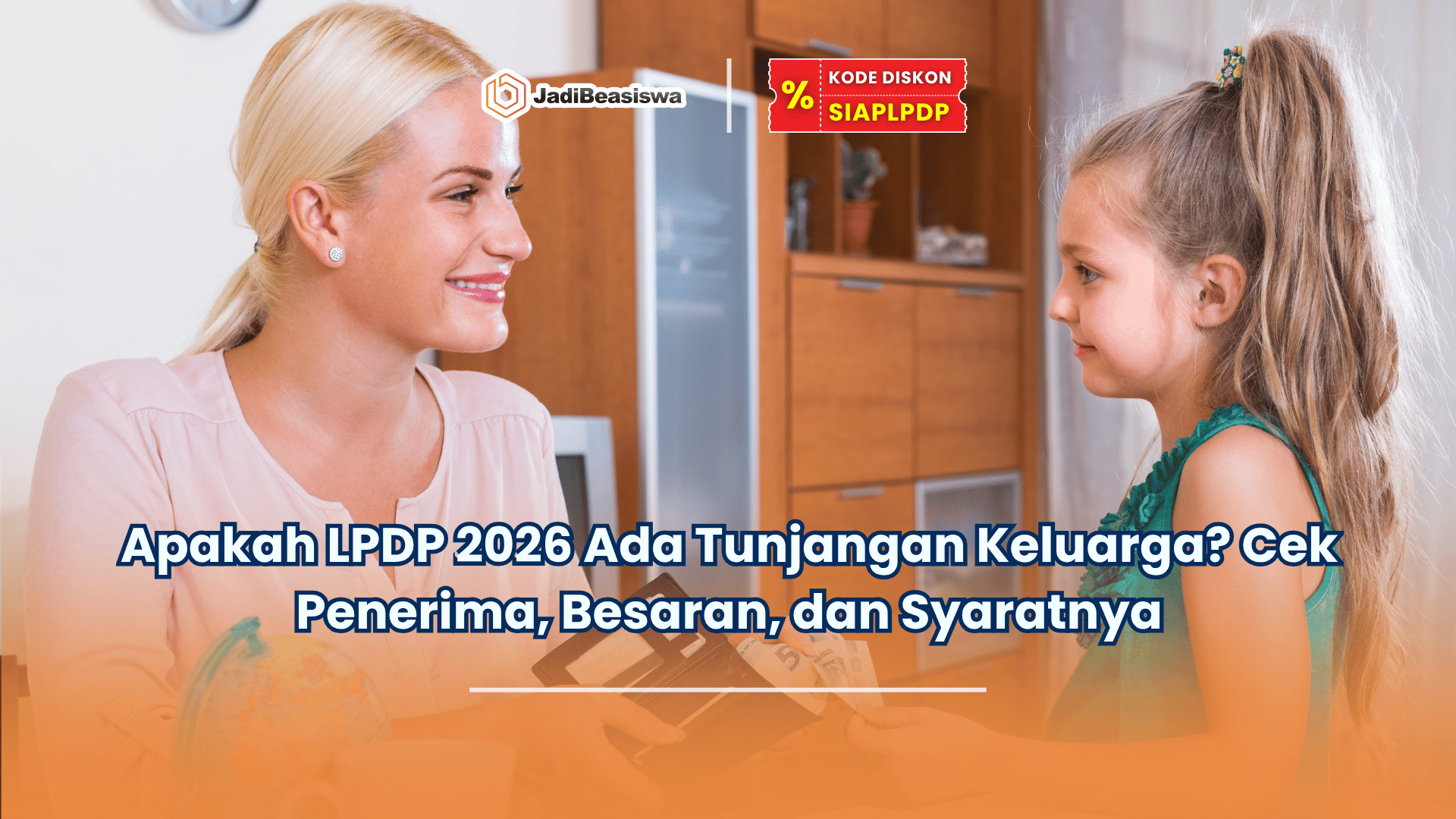 Apakah LPDP 2026 ada tunjangan keluarga