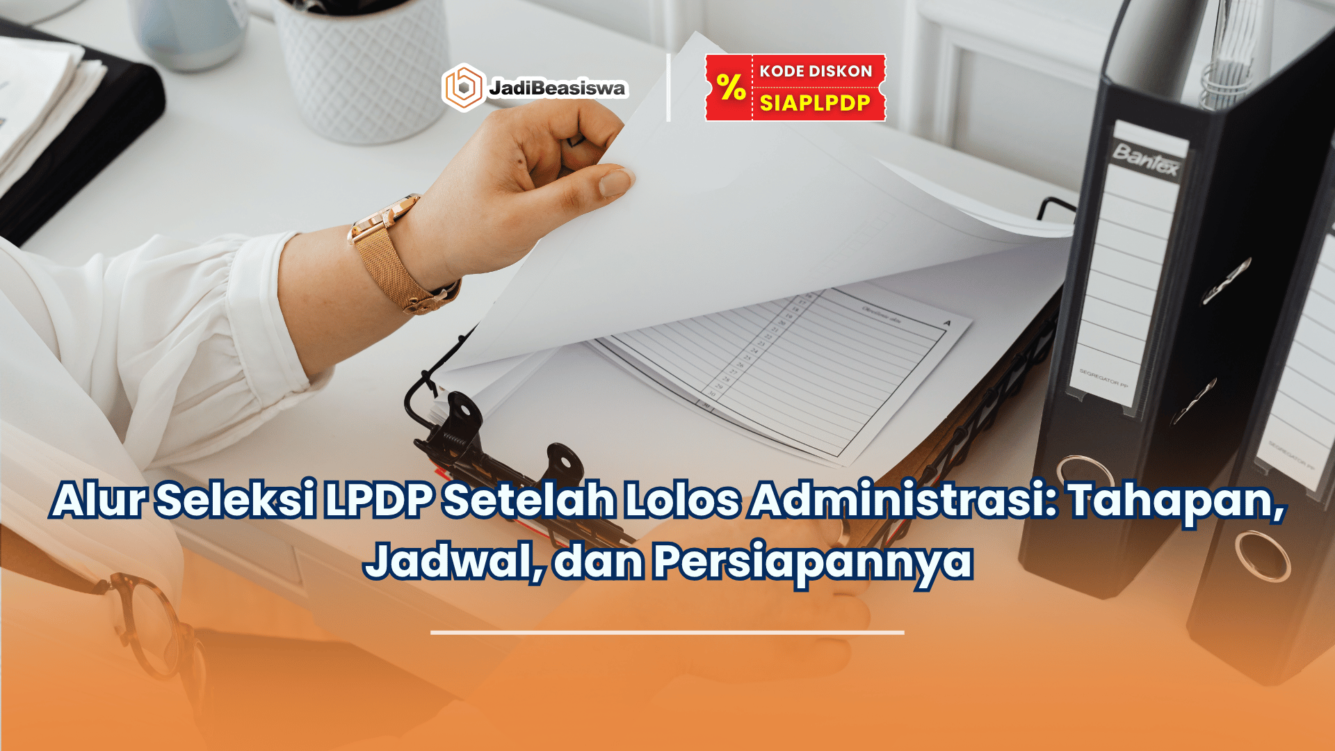 Alur seleksi LPDP setelah lolos administrasi