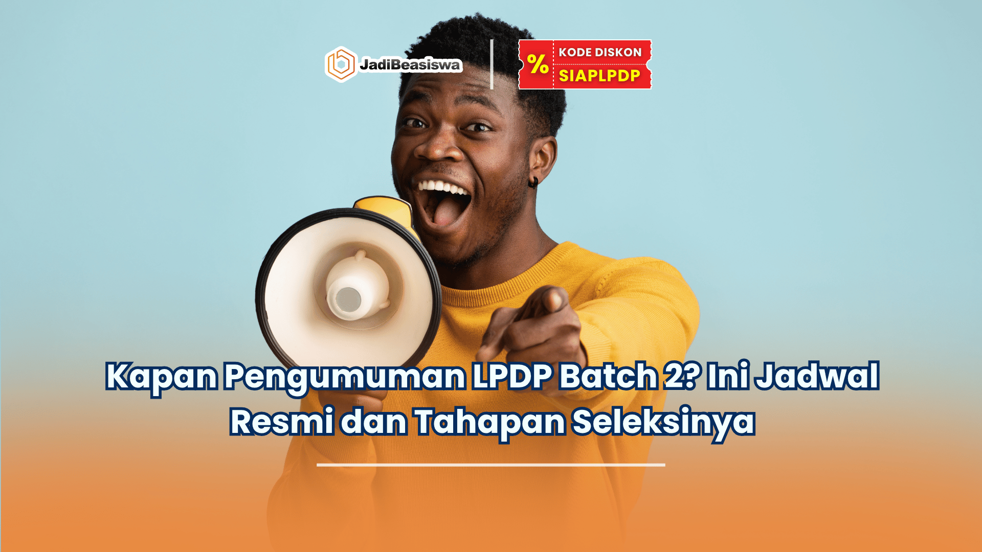 kapan pengumuman lpdp batch 2
