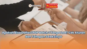 apakah bisa daftar lpdp batch 2 tanpa loa