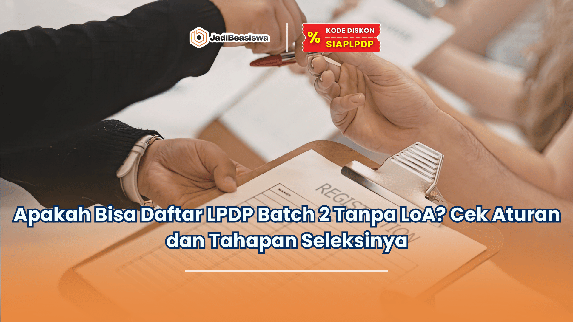 apakah bisa daftar lpdp batch 2 tanpa loa