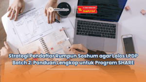 strategi pendaftar rumpun soshum agar lolos lpdp batch 2