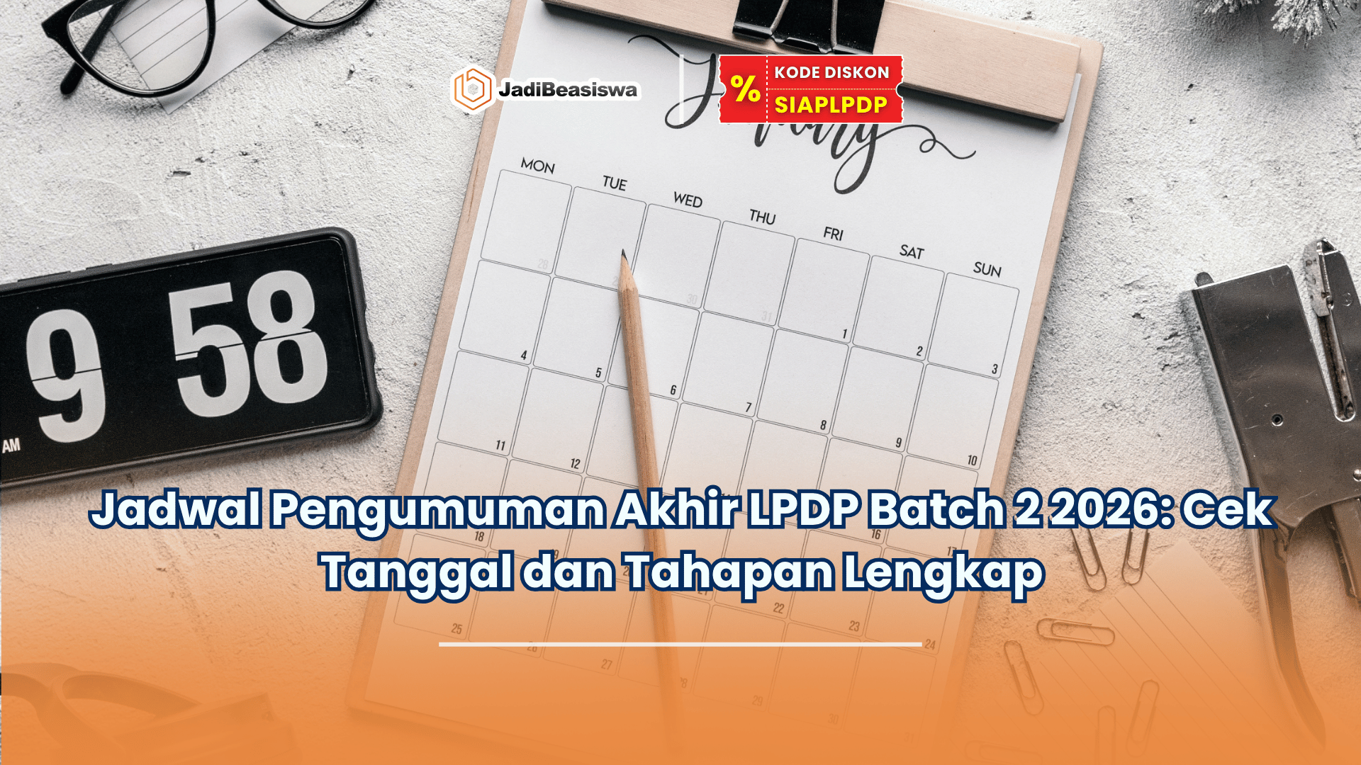 Jadwal pengumuman akhir LPDP Batch 2 2026