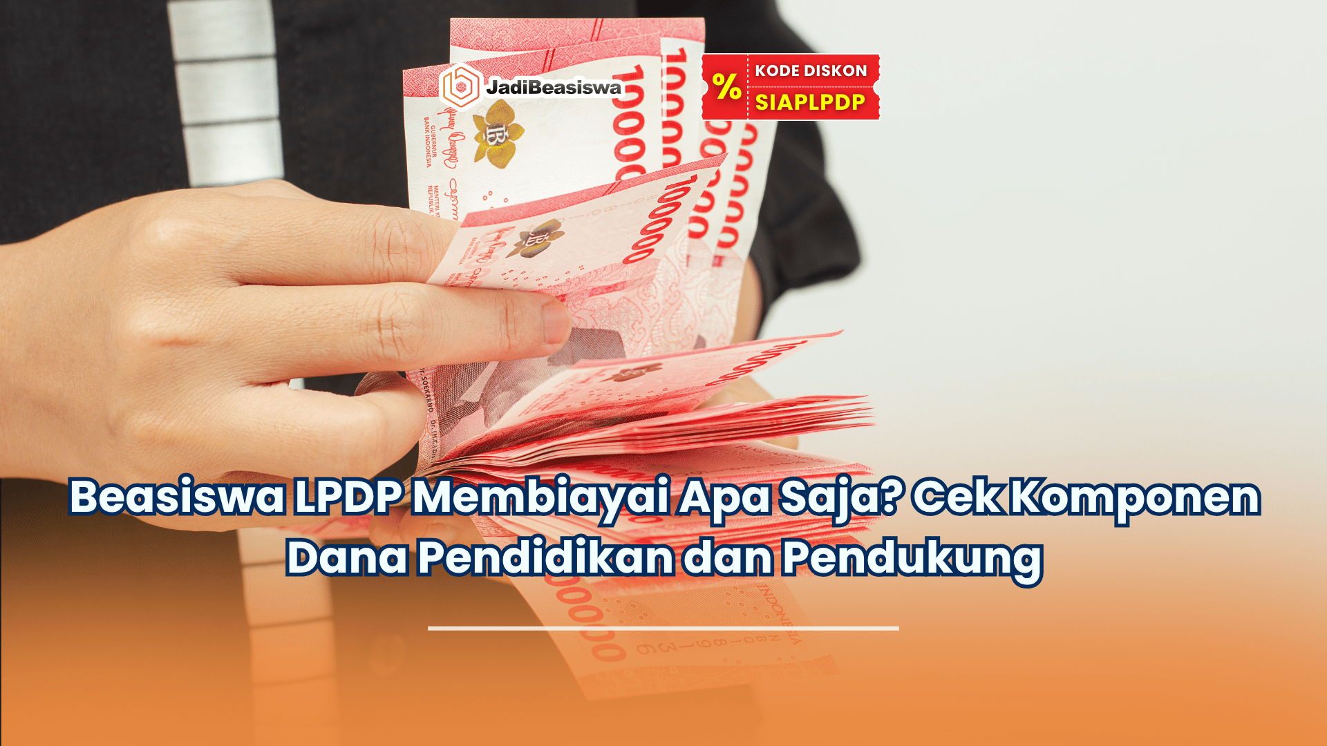 Beasiswa LPDP membiayai apa saja
