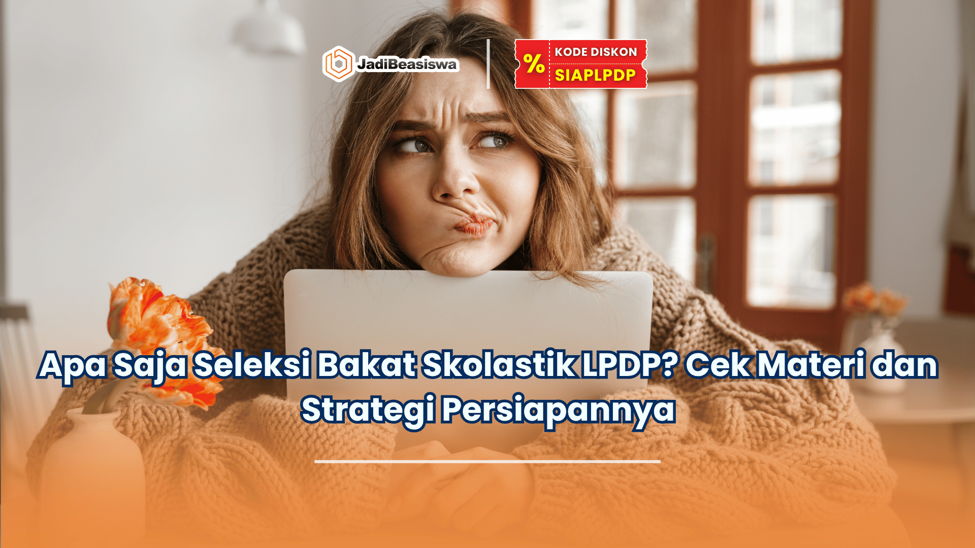 apa saja seleksi bakat skolastik lpdp
