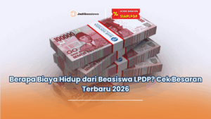 Berapa biaya hidup dari beasiswa LPDP