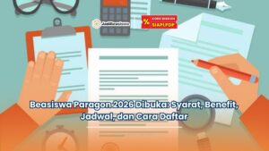 Beasiswa Paragon 2026 Dibuka: Syarat, Benefit, Jadwal, dan Cara Daftar