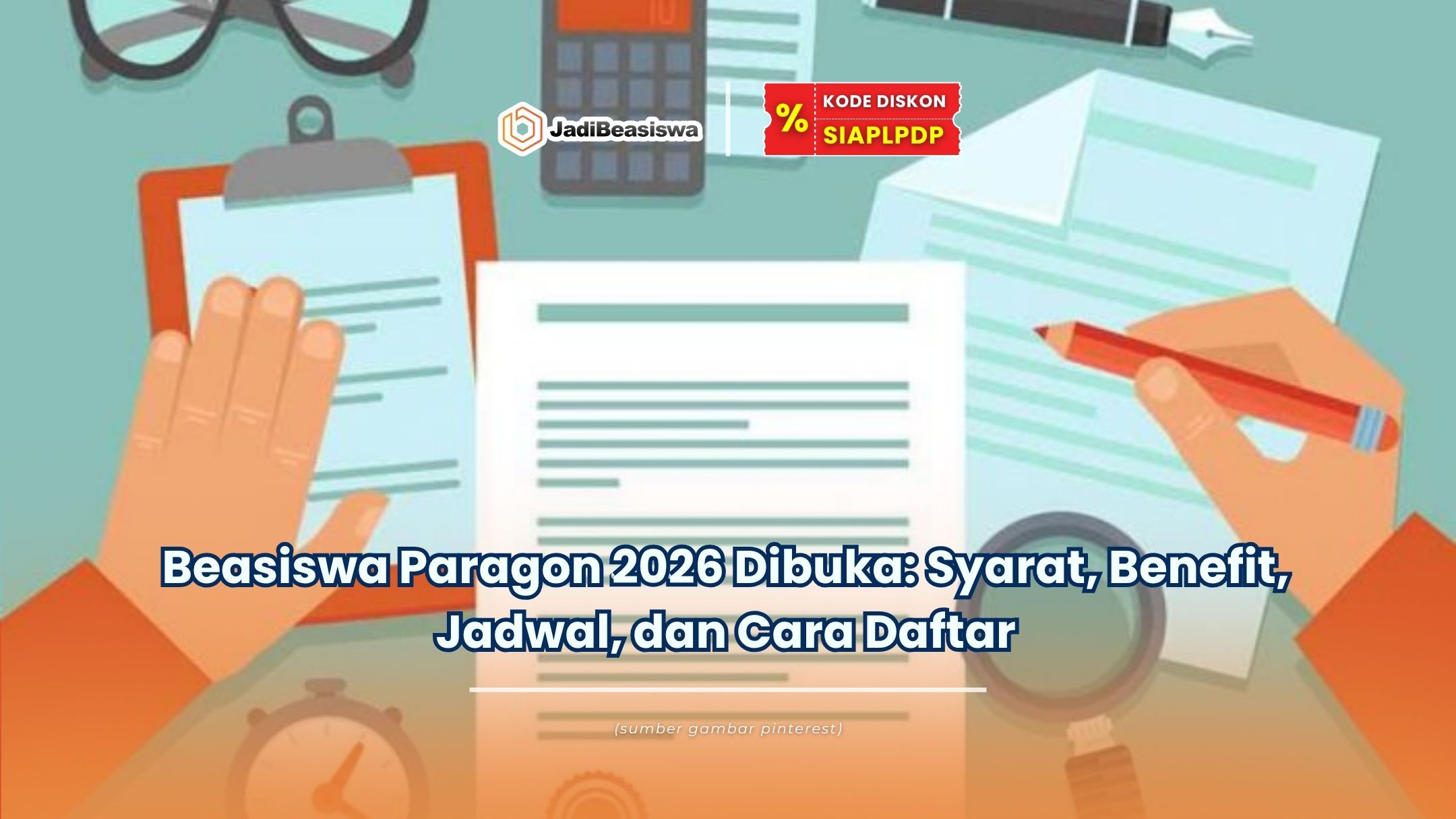 Beasiswa Paragon 2026 Dibuka: Syarat, Benefit, Jadwal, dan Cara Daftar