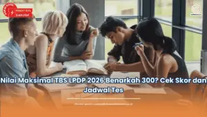 nilai maksimal tbs lpdp