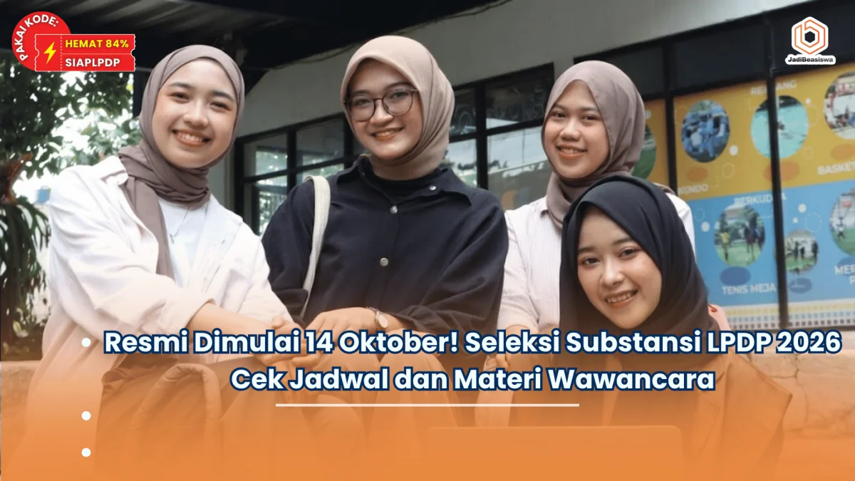 Resmi Dimulai 14 Oktober! Seleksi Substansi LPDP 2026 Cek Jadwal dan Materi Wawancara
