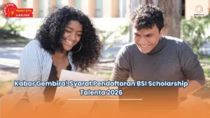 Kabar Gembira! Syarat Pendaftaran BSI Scholarship Talenta 2026 (1)