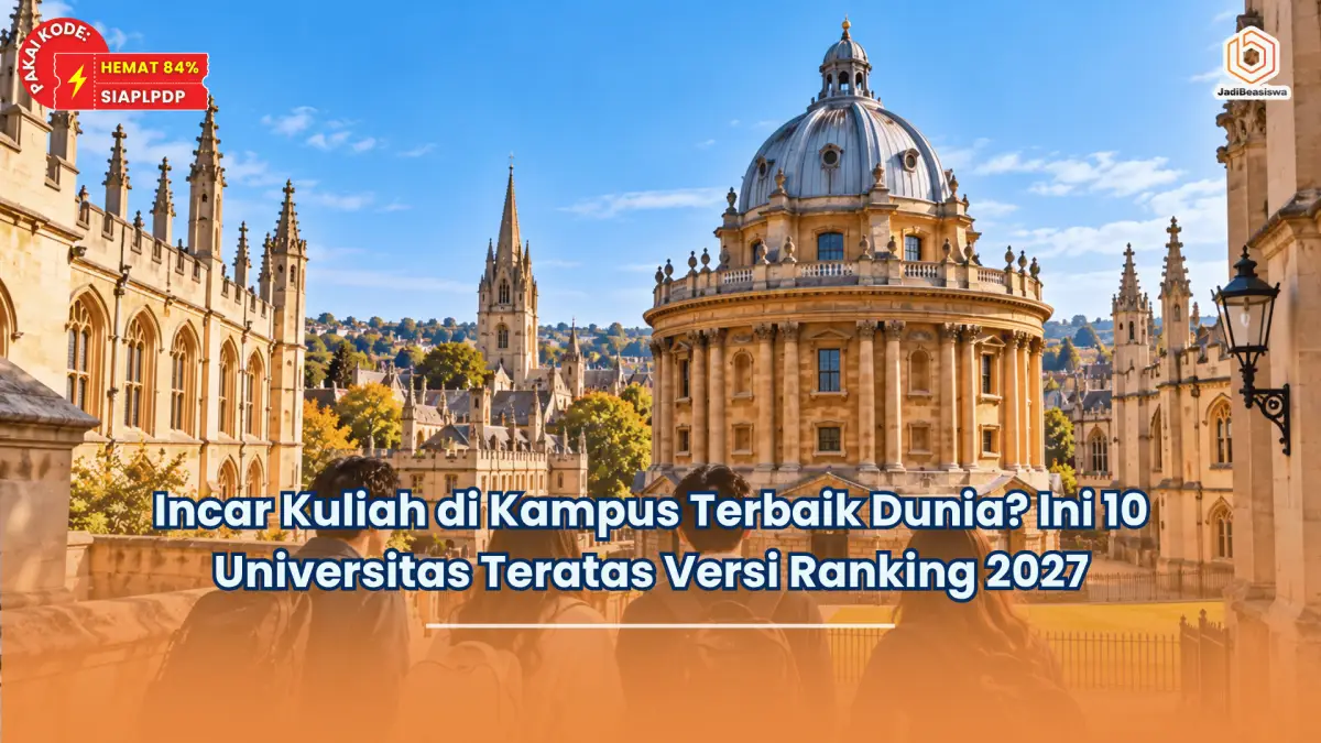 Incar Kuliah di Kampus Terbaik Dunia Ini 10 Universitas Teratas Versi Ranking 2027