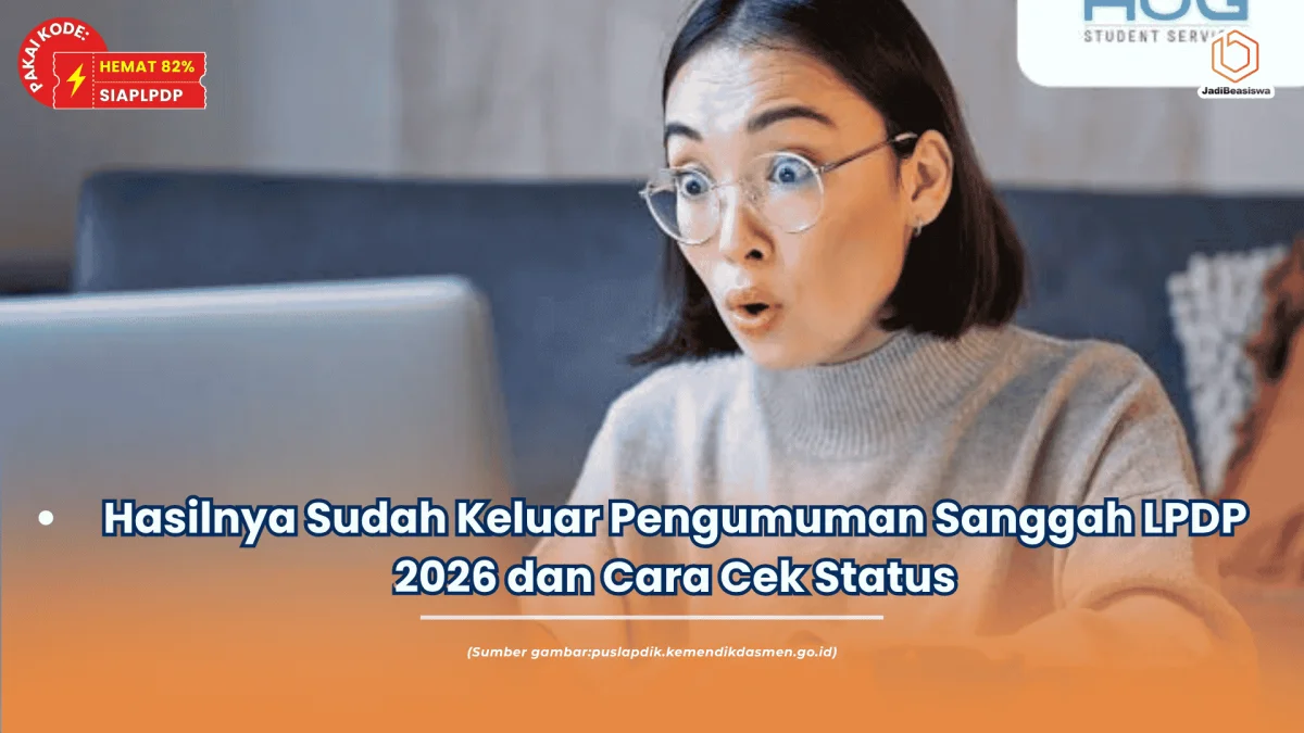 Hasilnya Sudah Keluar Pengumuman Sanggah LPDP 2026 dan Cara Cek Status