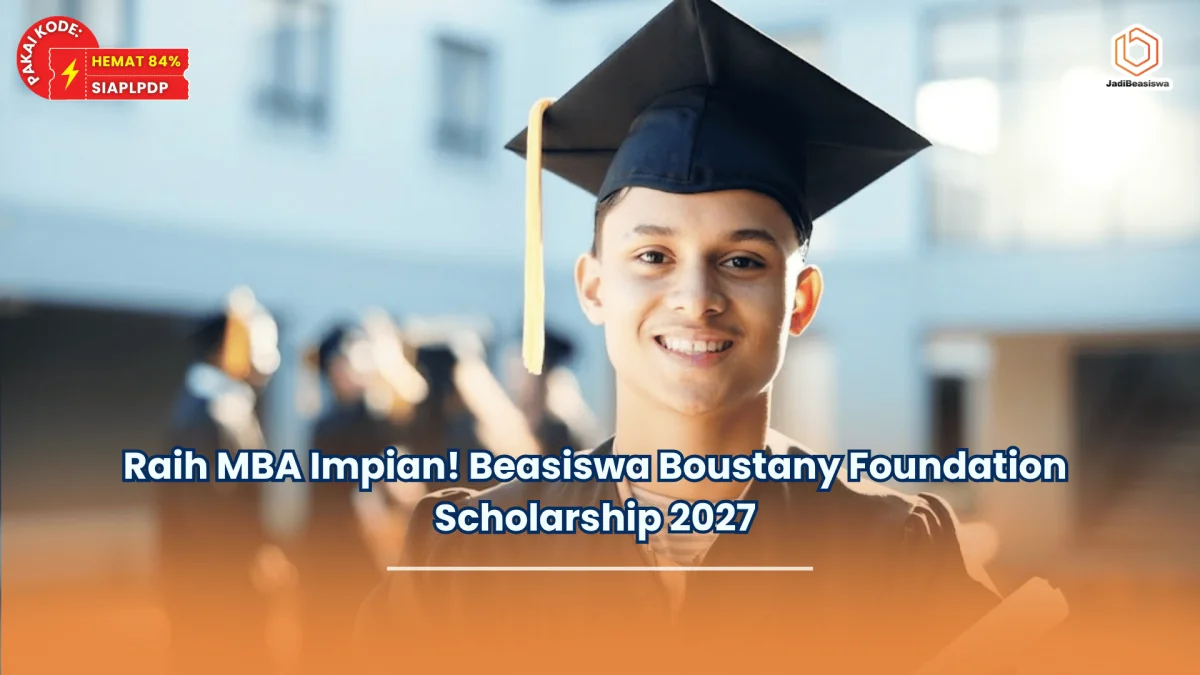 Raih MBA Impian! Beasiswa Boustany Foundation Scholarship 2027