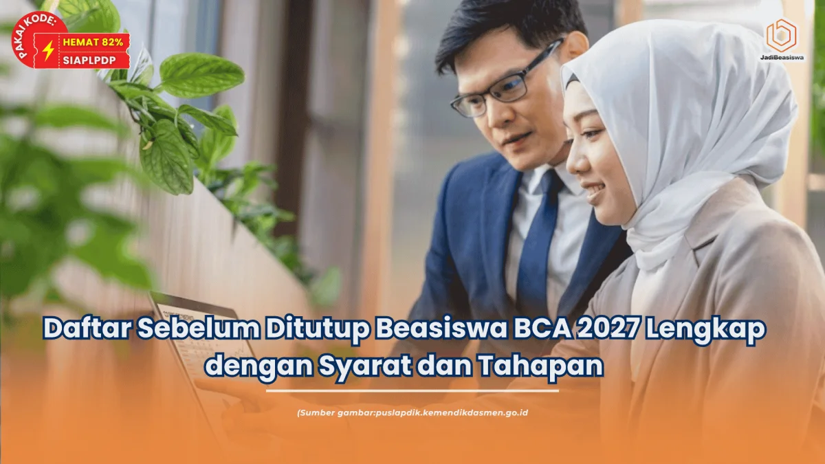 Daftar Sebelum Ditutup Beasiswa BCA 2027 Lengkap dengan Syarat dan Tahapan