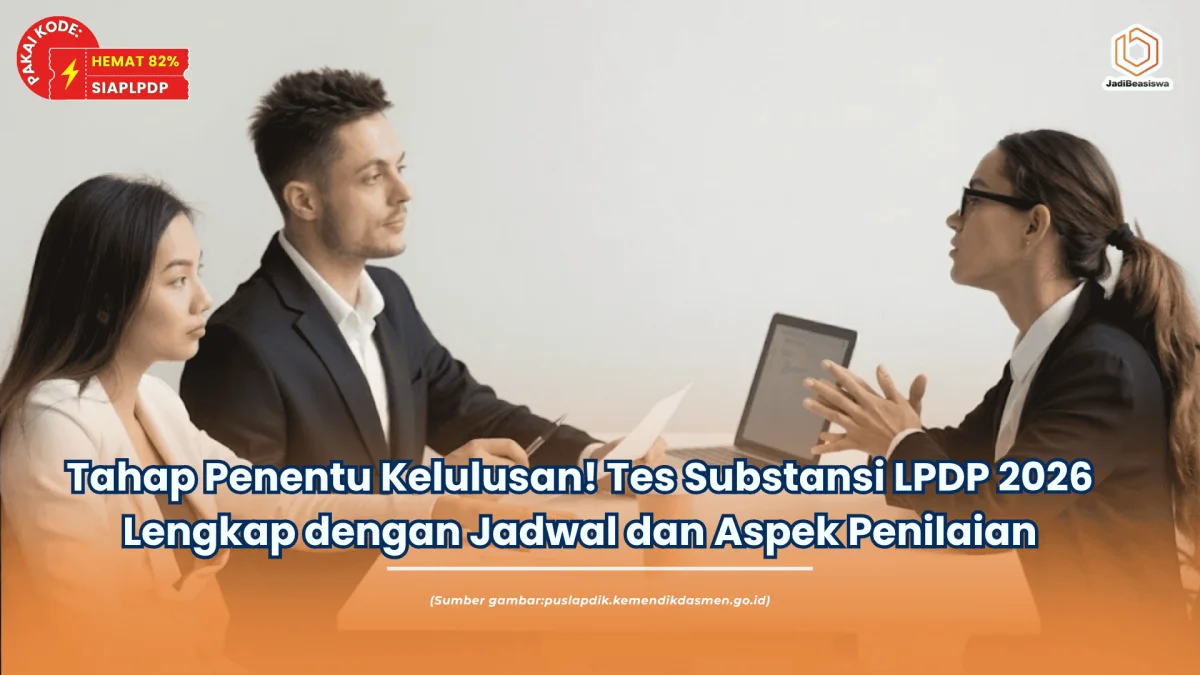 Tahap Penentu Kelulusan! Tes Substansi LPDP 2026 Lengkap dengan Jadwal dan Aspek Penilaian