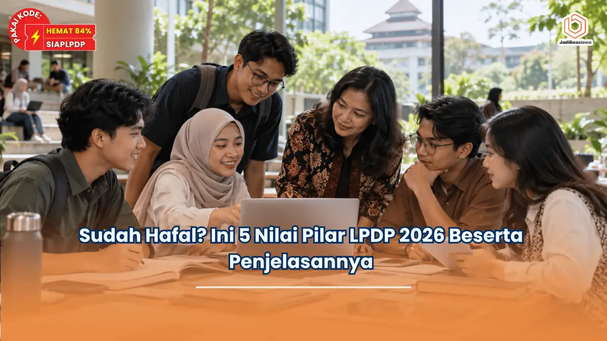 Sudah Hafal Ini 5 Nilai Pilar LPDP 2026 Beserta Penjelasannya
