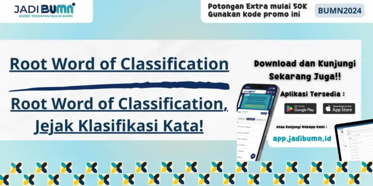 Root Word of Classification, Jejak Klasifikasi Kata!