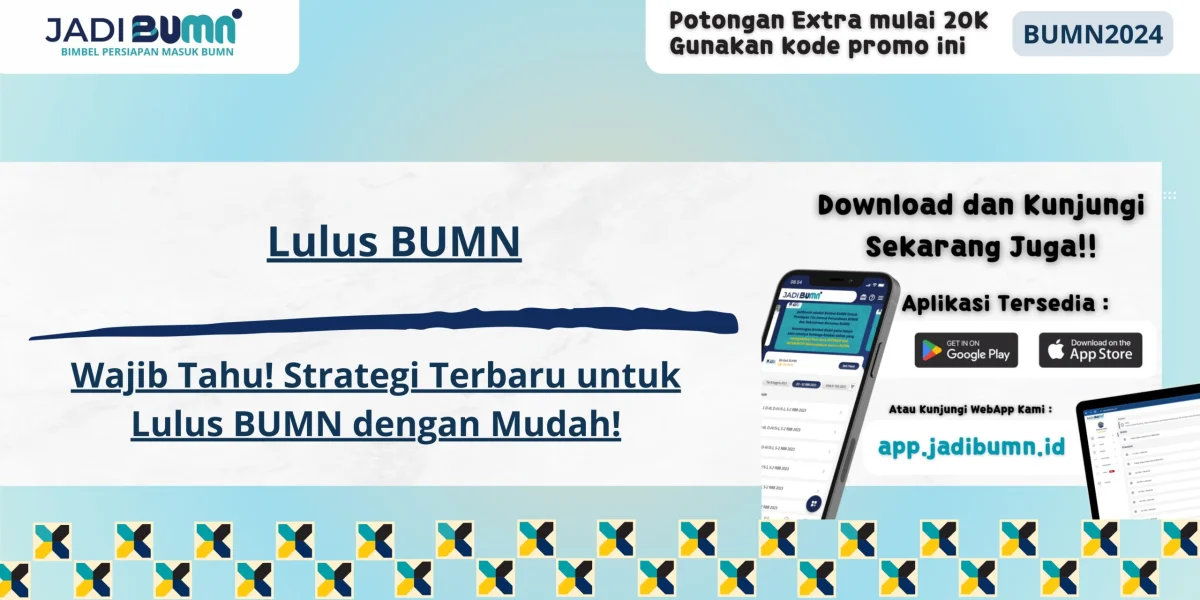 Lulus BUMN - Wajib Tahu! Strategi Terbaru untuk Lulus BUMN dengan Mudah!