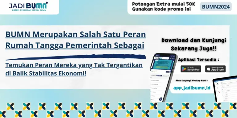 BUMN Merupakan Salah Satu Peran Rumah Tangga Pemerintah Sebagai