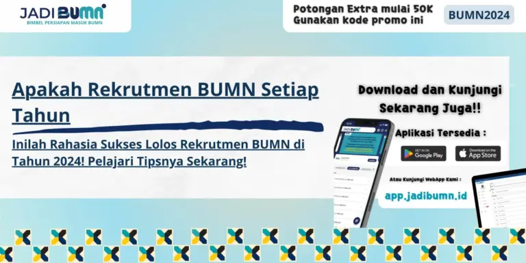 Apakah Rekrutmen BUMN Setiap Tahun