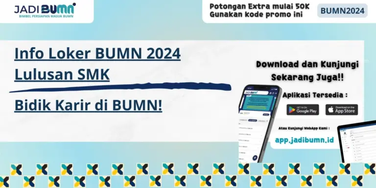 Info Loker BUMN 2024 Lulusan SMK - Bidik Karir di BUMN!